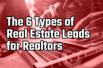 The 6 Types of Real Estate Leads for Realtors