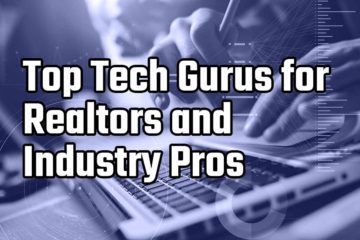 Top Tech Gurus for Realtors and Industry Pros