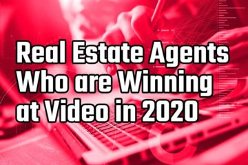 real estate agents who are winning with video in 2020