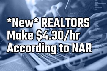 new realtors make only $4.30/hr according to NAR