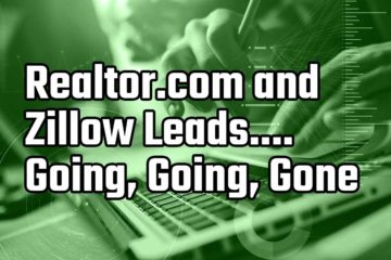 Realtor.com and Zillow Leads Going going gone