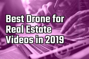 best-drone-fro-real-estate-videos-in-2019
