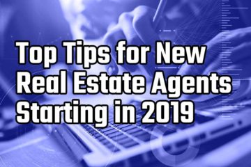 top tops for new real estate agents starting in 2019