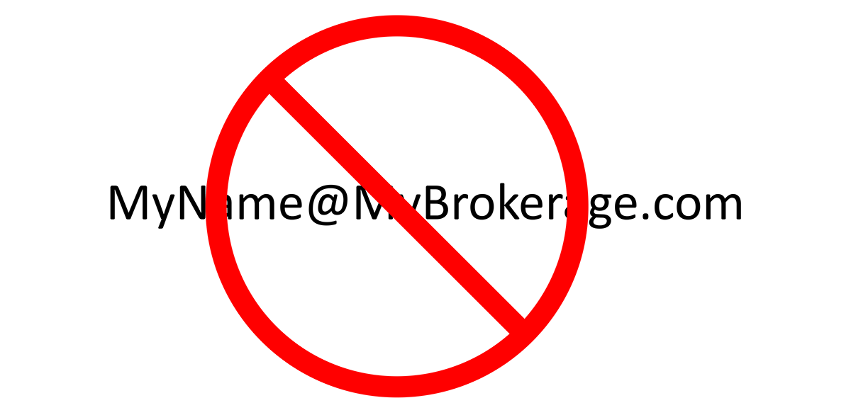 don't use your brokerage's email