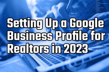 setting up a google business profile for realtors in 2023
