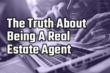 the truth about being a real estate agent