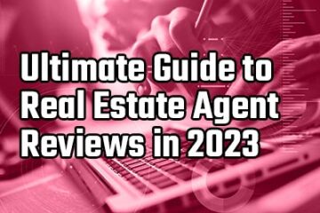 ultimate guide to real estate agent reviews in 2023