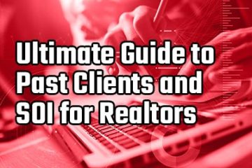 ultimate guide to past clients and soi for realtors